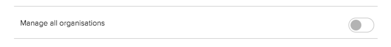 Manage all organisations